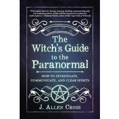 Bild av the Witch&#039;s Guide to Paranormal: How Investigate, Communicate, and Clear Spirits