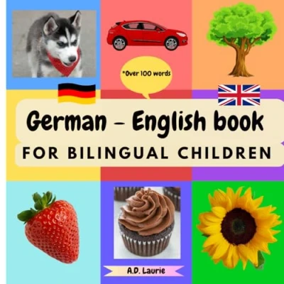 Bild av children first English German Book for Bilingual Children: Englisch deutsches Kinderbuch With Illustration. picture Dictionary and Toddlers.