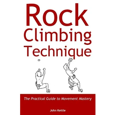 Bild av Rock Climbing Technique: The Practical Guide to Movement Mastery