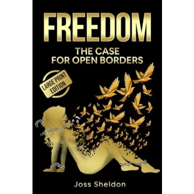 Bild av FREEDOM: The Case For Open Borders: LARGE PRINT EDITION