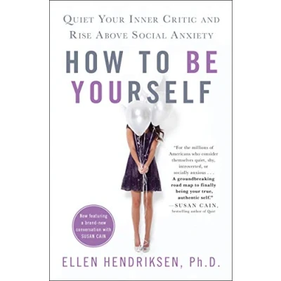 Bild av How to Be Yourself: Quiet Your Inner Critic and Rise Above Social Anxiety