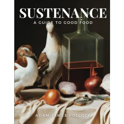 Bild av Sustenance: A Guide to Good Food