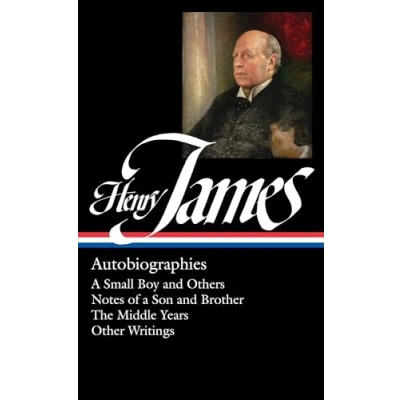 Bild av Henry James: Autobiographies (LOA #274): a Small Boy and Others / Notes of Son Brother The Middle Years Other Writings: 5