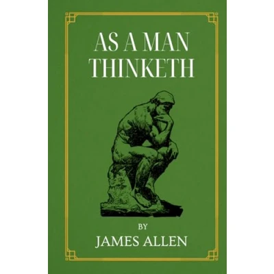 Bild av As A Man Thinketh: The Original 1902 Edition by James Allen Hardcover Format