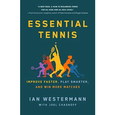 Bild av Essential Tennis: Improve Faster, Play Smarter, and Win More Matches