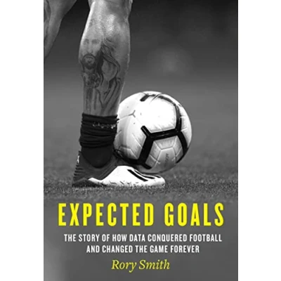 Bild av Expected Goals: the story of how data conquered football and changed game forever