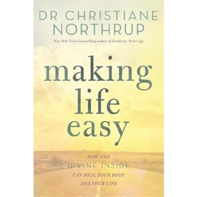 Bild av Making Life Easy: How the Divine Inside Can Heal Your Body and
