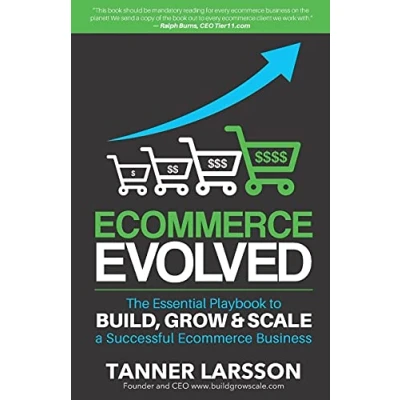 Bild av Ecommerce Evolved: The Essential Playbook To Build, Grow &amp; Scale A Successful Business