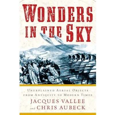 Bild av Wonders in the Sky: Unexplained Aerial Objects from Antiquity to Modern Times