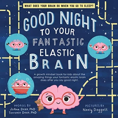 Bild av Good Night to Your Fantastic Elastic Brain: A Growth Mindset Book for Kids About the Amazing Things Brain Does After You Say