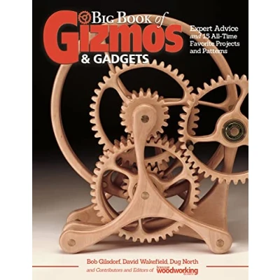 Bild av Big Book of Gizmos &amp; Gadgets: Expert Advice and 15 All Time Favorite Projects Patterns