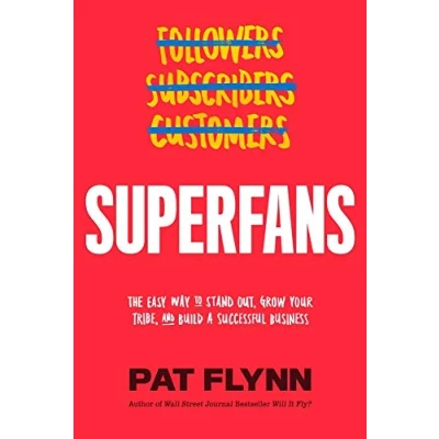 Bild av Superfans: The Easy Way to Stand Out, Grow Your Tribe, and Build a Successful Business