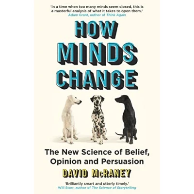 Bild av How Minds Change: The New Science of Belief, Opinion and Persuasion