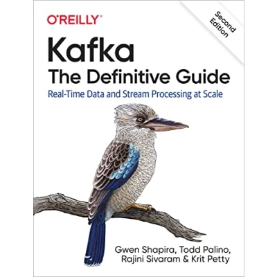 Bild av Kafka: The Definitive Guide: Real Time Data and Stream Processing at Scale