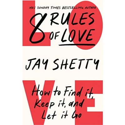 Bild av 8 Rules of Love: the Sunday Times bestsellling guide on how to find lasting love and enjoy healthy relationships, from author Think Like A Monk