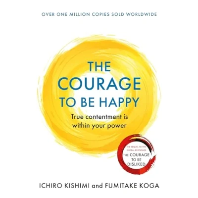 Bild av The Courage to be Happy: True Contentment Is In Your Power