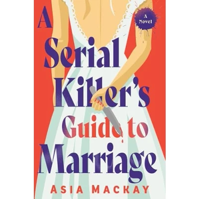 Bild av A Serial Killer&#039;s Guide To Marriage