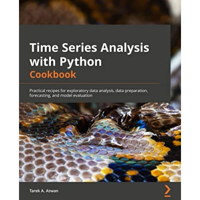 Bild av Time Series Analysis with Python Cookbook: Practical recipes for exploratory data analysis, preparation, forecasting, and model evaluation
