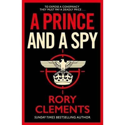 Bild av a Prince and Spy: the gripping novel from master of wartime spy thriller