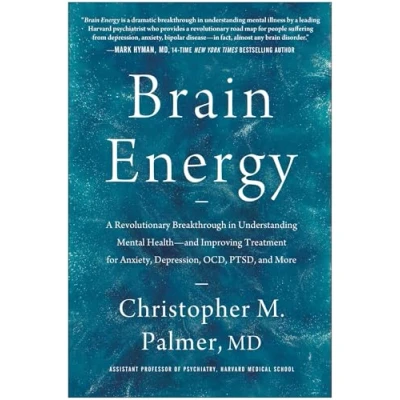 Bild av Brain Energy: A Revolutionary Breakthrough in Understanding Mental Health and Improving Treatment for Anxiety, Depression, OCD, PTSD, More