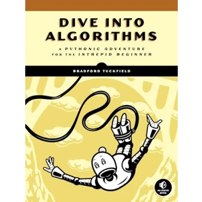 Bild av Dive Into Algorithms: A Pythonic Adventure for the Intrepid Beginner