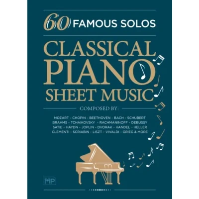 Bild av Classical Piano Sheet Music 60 Famous Solos Composed By: Mozart, Chopin, Beethoven, Bach, Schubert, Brahms, Tchaikovsky, Rachmaninoff, Debussy, ... Scriabin, Liszt, Vivaldi, Grieg and More