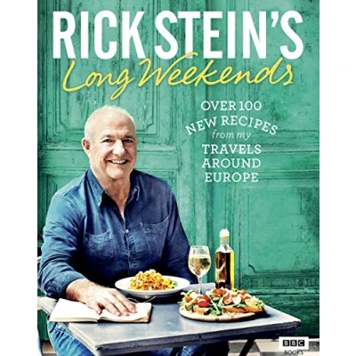 Bild av Rick Stein&#039;s Long Weekends: Over 100 New Recipes from My Travels Around Europe