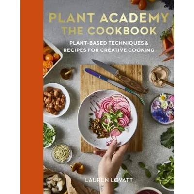 Bild av Plant Academy: The Cookbook: based techniques &amp; recipes for creative cooking