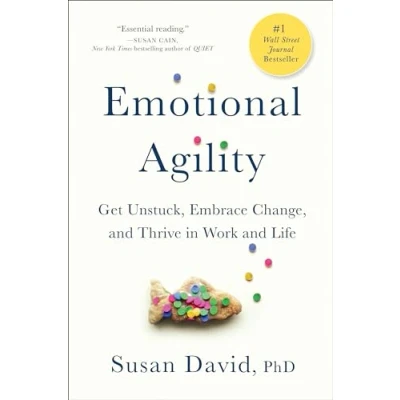 Bild av Emotional Agility: Get Unstuck, Embrace Change, and Thrive in Work Life