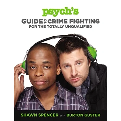Bild av Psych&#039;s Guide to Crime Fighting for the Totally Unqualified