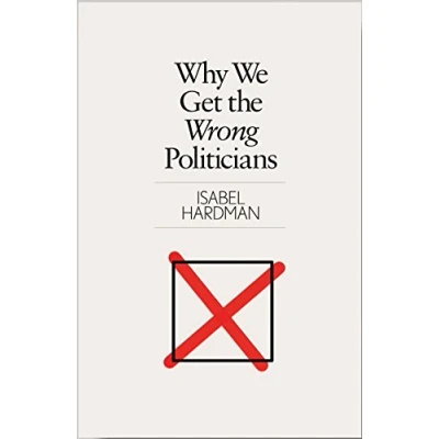 Bild av Why We Get the Wrong Politicians