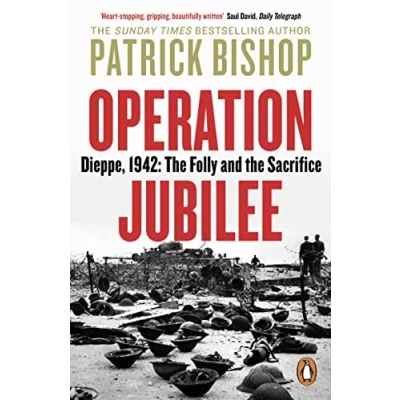 Bild av Operation Jubilee: Dieppe, 1942: the Folly and Sacrifice