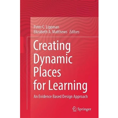 Bild av Creating Dynamic Places for Learning: An Evidence Based Design Approach