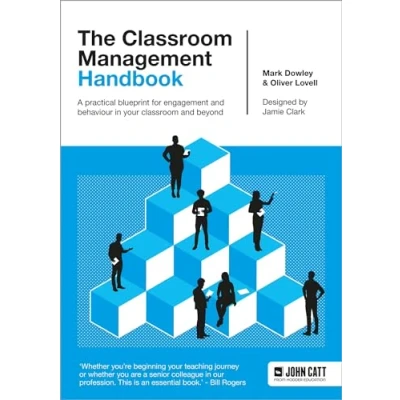 Bild av The classroom Management Handbook: A practical blueprint for engagement and behaviour in your beyond