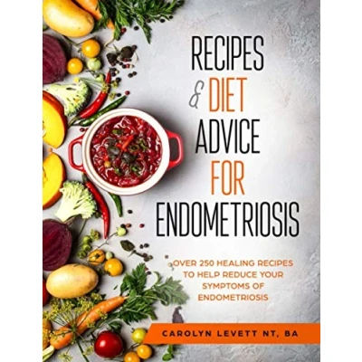 Bild av Recipes &amp; Diet Advice for Endometriosis: Over 250 Healing to Help Reduce your Symptoms of Endometriosis
