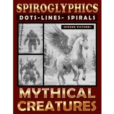 Bild av Spiroglyphics Dots Lines Spirals Mythical Creatures: A One Color Coloring Book for You to Bring Enchanting Characters Life, Great Relaxation