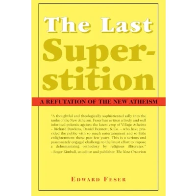 Bild av the Last Superstition A Refutation of New Atheism