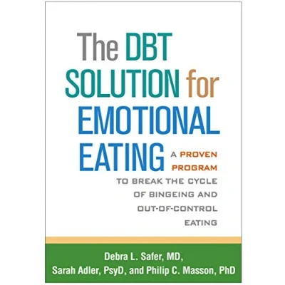 Bild av the DBT Solution for Emotional Eating: A Proven Program to Break Cycle of Bingeing and Out Control Eating