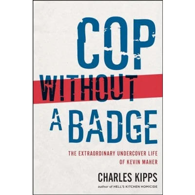 Bild av Cop Without a Badge: The Extraordinary Undercover Life of Kevin Maher