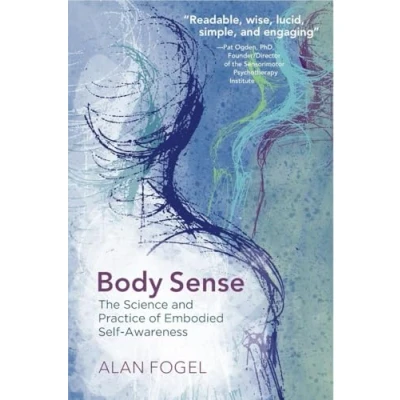Bild av Body Sense: The Science and Practice of Embodied Self Awareness: 0