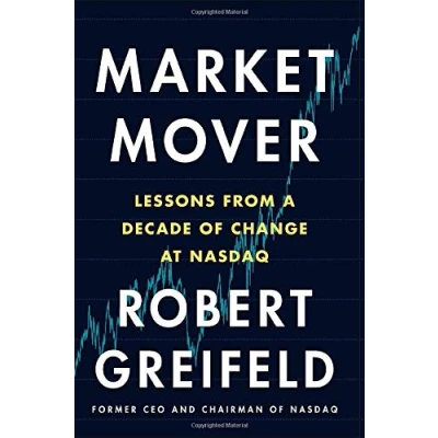Bild av Market Mover: Lessons from a Decade of Change at Nasdaq