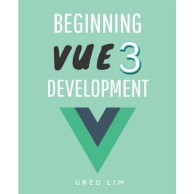 Bild av Beginning Vue 3 Development: Learn Vue.js web development