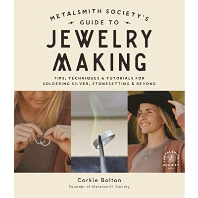 Bild av Metalsmith Society&#039;s Guide to Jewelry Making: Tips, Techniques &amp; Tutorials For Soldering Silver, Stonesetting Beyond