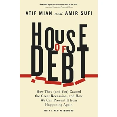 Bild av House of Debt How They (and You) Caused the Great Recession, and We Can Prevent It from Happening Again