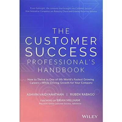 Bild av the Customer Success Professional&#039;s Handbook: How to Thrive in One of World&#039;s Fastest Growing Careers While Driving Growth For Your Company