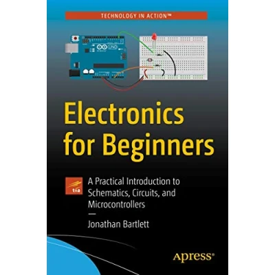 Bild av Electronics for Beginners: A Practical Introduction to Schematics, Circuits, and Microcontrollers