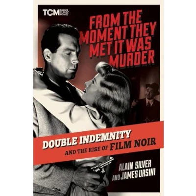 Bild av From the Moment They Met It Was Murder: Double Indemnity and Rise of Film Noir
