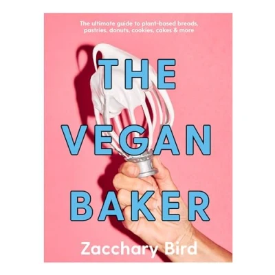 Bild av The Vegan Baker: ultimate guide to plant based breads, pastries, donuts, cookies, cakes &amp; more /