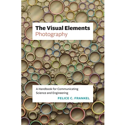Bild av The Visual Elements―Photography: A Handbook for Communicating Science and Engineering