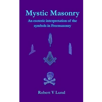 Bild av Mystic Masonry: An esoteric interpretation of the symbols in Freemasonry